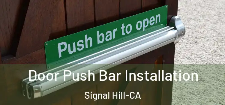  Door Push Bar Installation Signal Hill-CA